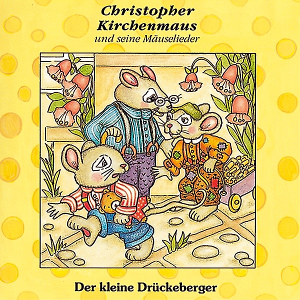 Christopher Kirchenmaus - 3 - 03: Der kleine Drückeberger, Gertrud Schmalenbach