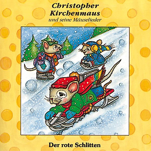 Christopher Kirchenmaus - 5 - 05: Der rote Schlitten, Gertrud Schmalenbach