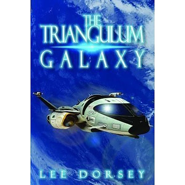 Christopher Matthews Publishing: The Triangulum Galaxy, Lee Dorsey