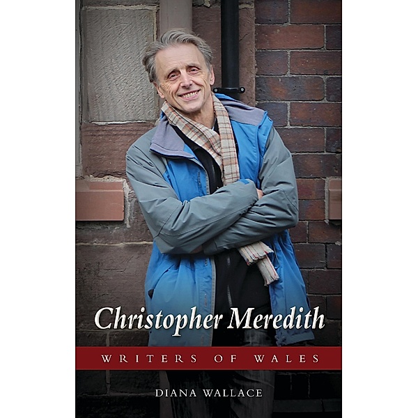 Christopher Meredith / Writers of Wales, Diana Wallace