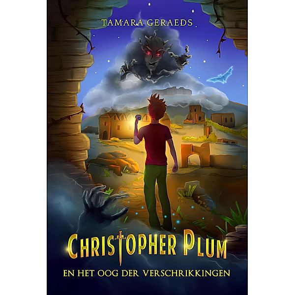 Christopher Plum en het oog der verschrikkingen (Christopher Plum-serie, #2) / Christopher Plum-serie, Tamara Geraeds