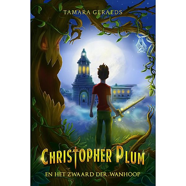 Christopher Plum en het zwaard der wanhoop (Christopher Plum-serie, #1) / Christopher Plum-serie, Tamara Geraeds