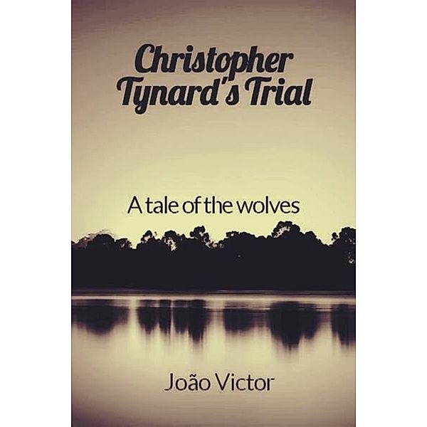 Christopher Tynard’s Trial, João Victor