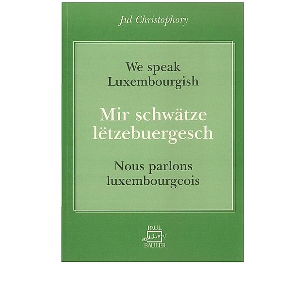 Christophory, J: We speak luxembourgish /lëtzebuergesch, Jul Christophory