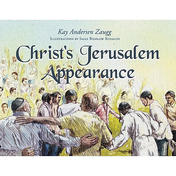 Christ's Jerusalem Appearance, Kay Andersen Zaugg