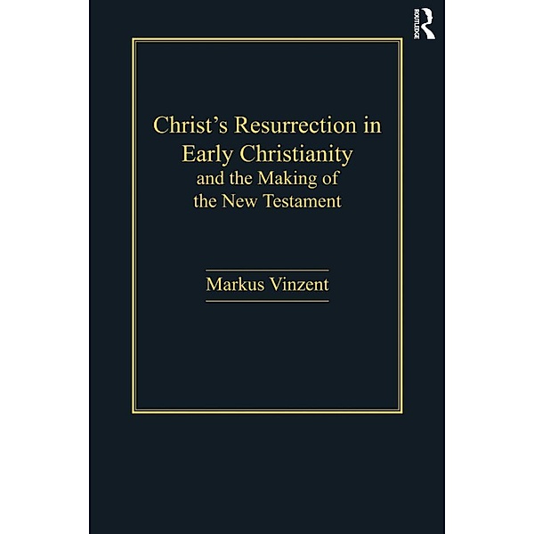 Christ's Resurrection in Early Christianity, Markus Vinzent