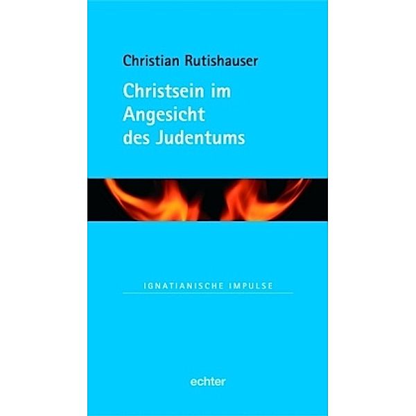 Christsein Im Angesicht des Judentums, Christian Rutishauser
