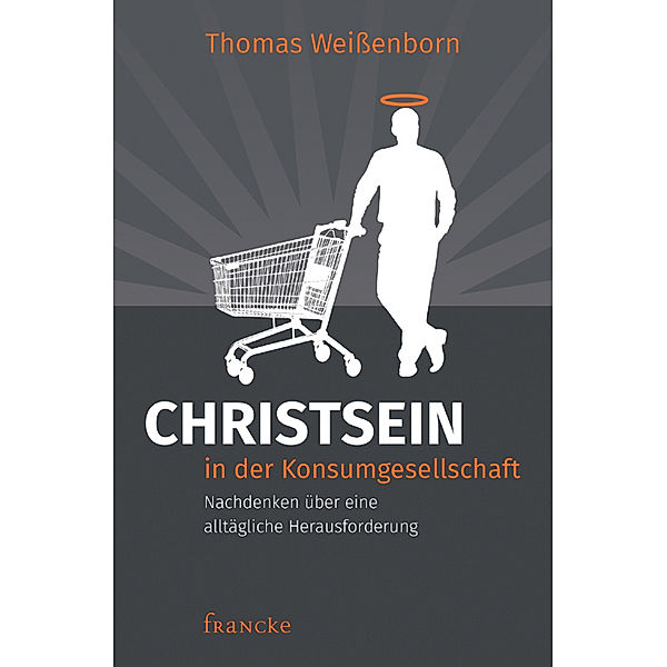 Christsein in der Konsumgesellschaft, Thomas Weißenborn