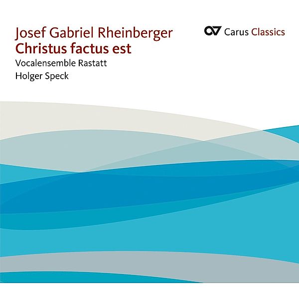 Christus Factus Est, Josef Gabriel Rheinberger