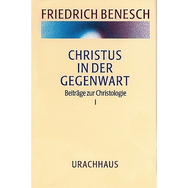 Christus in der Gegenwart, Friedrich Benesch
