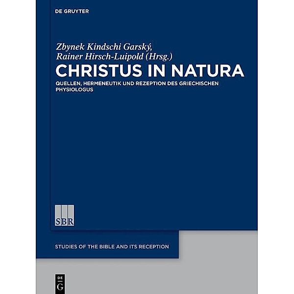 Christus in natura / Studies of the Bible and Its Reception Bd.11