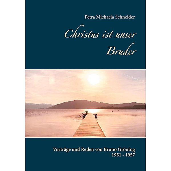 Christus ist unser Bruder, Petra Michaela Schneider