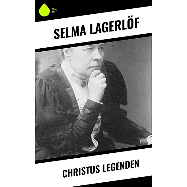Christus Legenden, Selma Lagerlöf