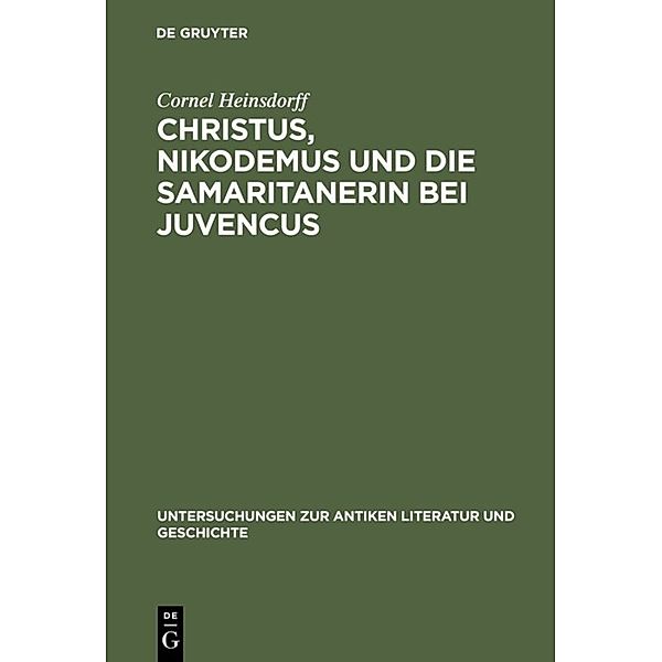 Christus, Nikodemus und die Samaritanerin bei Juvencus, Cornel Heinsdorff