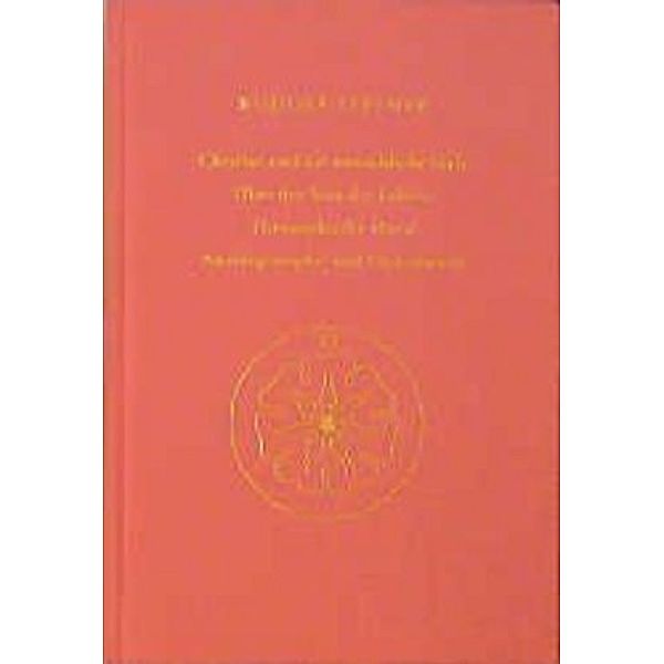 Christus und die menschliche Seele. Über den Sinn des Lebens. Theosophische Moral. Anthroposophie und Christentum, Rudolf Steiner