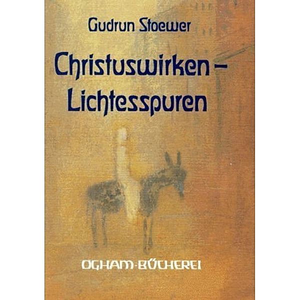 Christus-Wirken - Lichtesspuren