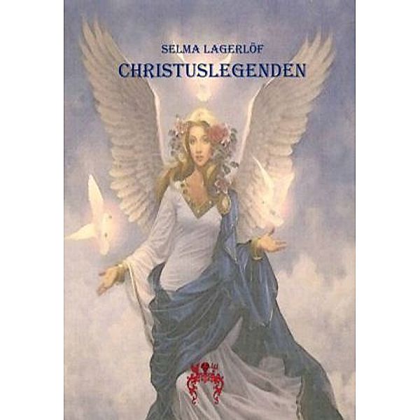 Christuslegenden, Selma Lagerlöf