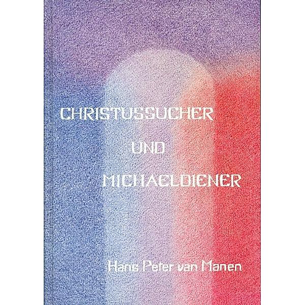 Christussucher und Michaeldiener, Hans P van Manen