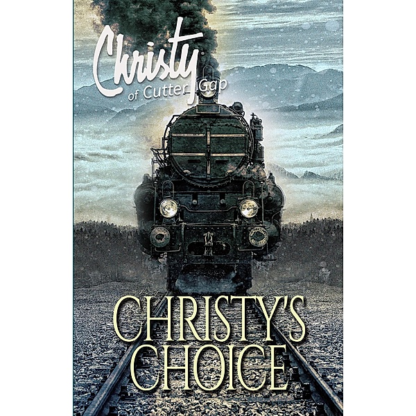 Christy's Choice (Christy of Cutter Gap, #6) / Christy of Cutter Gap, Catherine Marshall