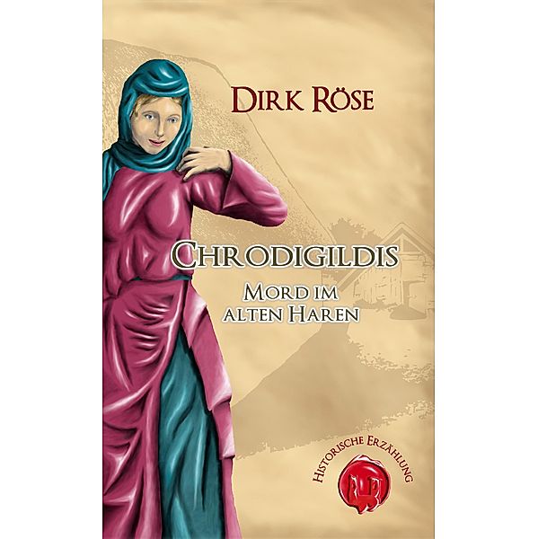 Chrodigildis, Dirk Röse