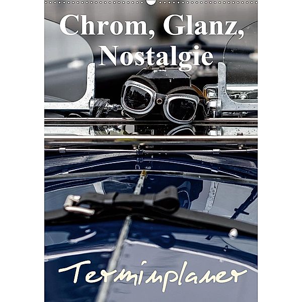 Chrom, Glanz, Nostalgie - Terminplaner (Wandkalender 2020 DIN A2 hoch), Dieter Meyer