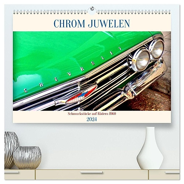Chrom-Juwelen - Schmuckstücke auf Rädern 1960 (hochwertiger Premium Wandkalender 2024 DIN A2 quer), Kunstdruck in Hochglanz, Henning von Löwis of Menar