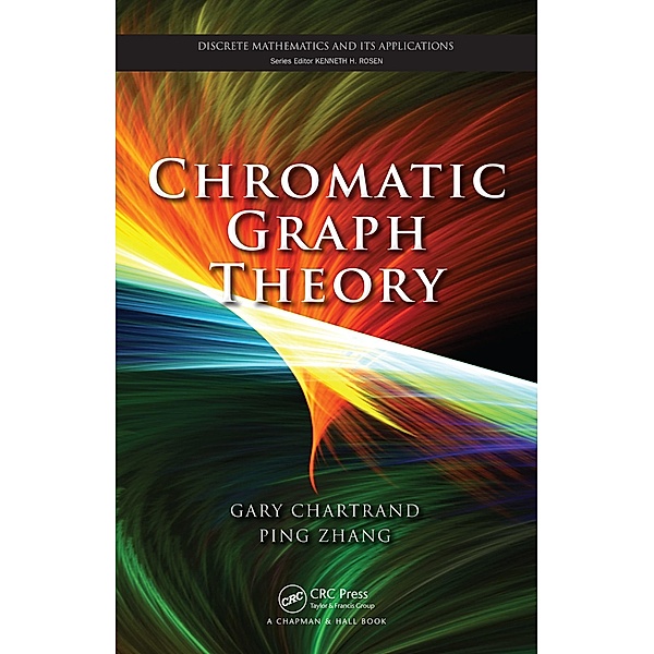 Chromatic Graph Theory, Gary Chartrand, Ping Zhang