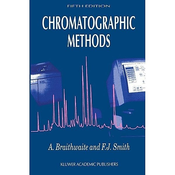 Chromatographic Methods, A. Braithwaite, J. F. Smith