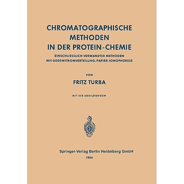 Chromatographische Methoden in der Protein-Chemie, Fritz Turba