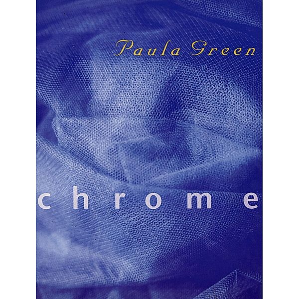 Chrome, Paula Green