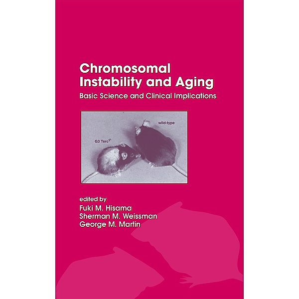 Chromosomal Instability and Aging, Fuki Hisama, Sherman M. Weissman, George M. Martin
