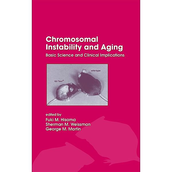 Chromosomal Instability and Aging, Fuki Hisama, Sherman M. Weissman, George M. Martin