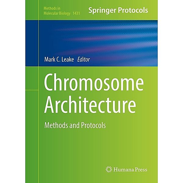 Chromosome Architecture / Methods in Molecular Biology Bd.1431