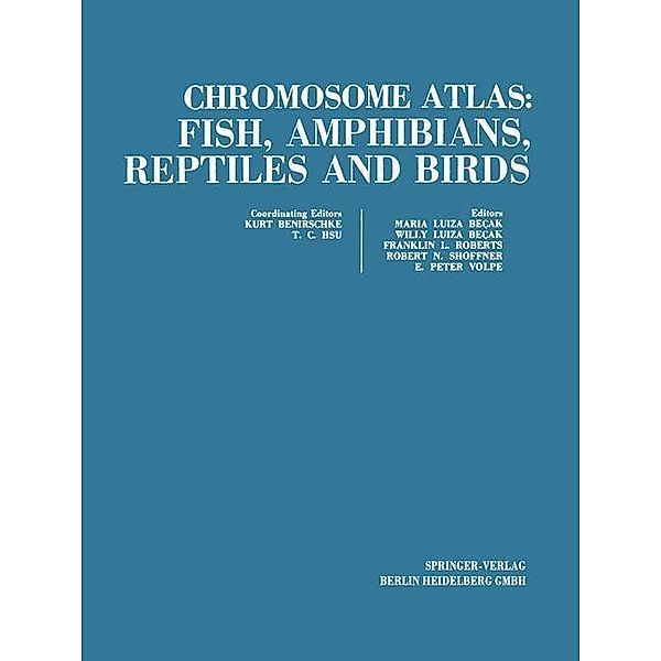Chromosome atlas: Fish, Amphibians, Reptiles and Birds, Kurt Benirschke, Tao C. Hsu