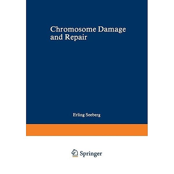 Chromosome Damage and Repair / NATO Science Series A: Bd.40