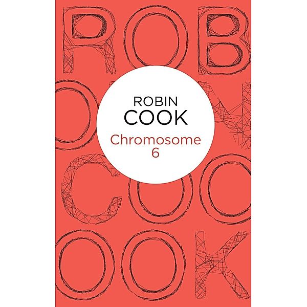 Chromosome Six, Robin Cook