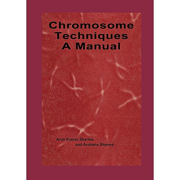 Chromosome Techniques, Archarna Sharma