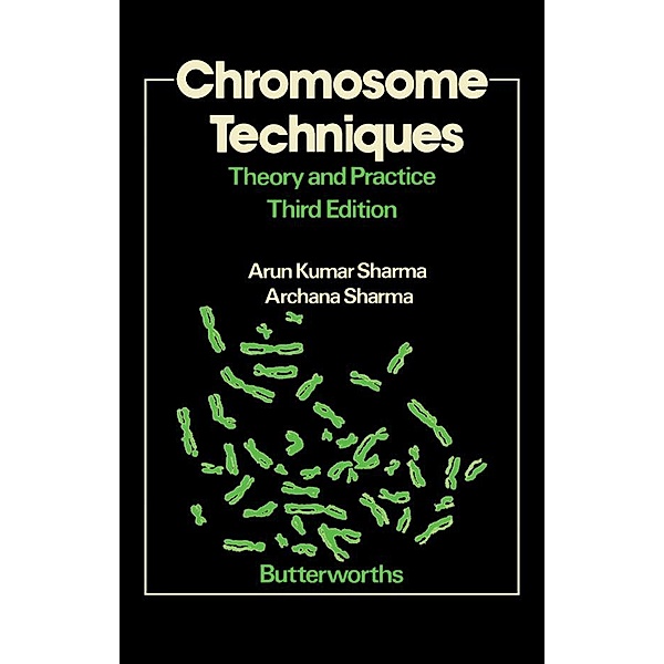 Chromosome Techniques, Arun Sharma, Archana Sharma