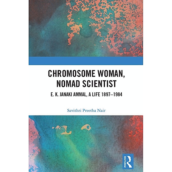 Chromosome Woman, Nomad Scientist, Savithri Preetha Nair