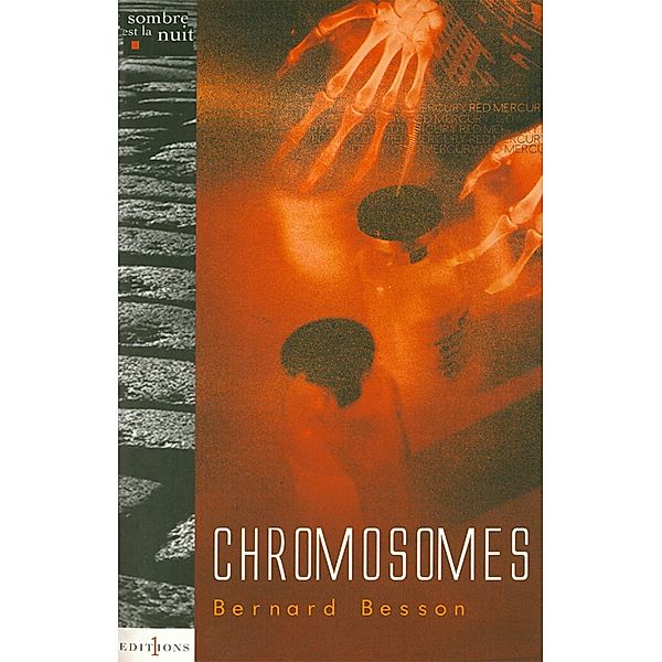 Chromosomes / Editions 1 - Littérature française et étrangère, Bernard Besson