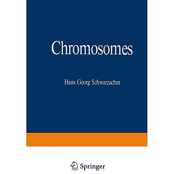 Chromosomes / Handbuch der mikroskopischen Anatomie des Menschen Handbook of Mikroscopic Anatomy Bd.1 / 3, H. G. Schwarzacher