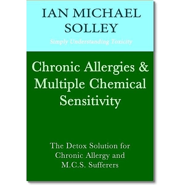Chronic Allergies & Multiple Chemical Sensitivity / Infineon Ltd, Ian M. Solley