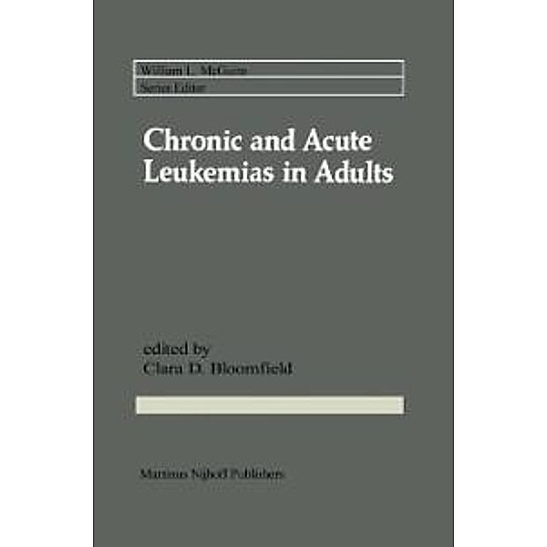 Chronic and Acute Leukemias in Adults / Cancer Treatment and Research Bd.26