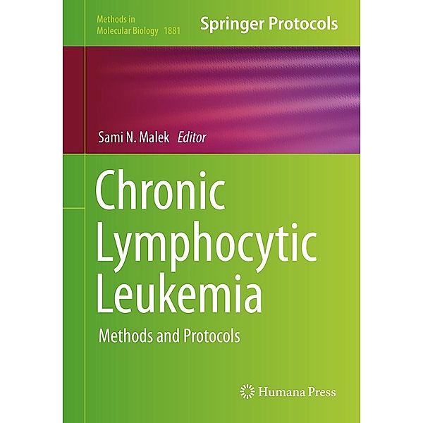 Chronic Lymphocytic Leukemia / Methods in Molecular Biology Bd.1881