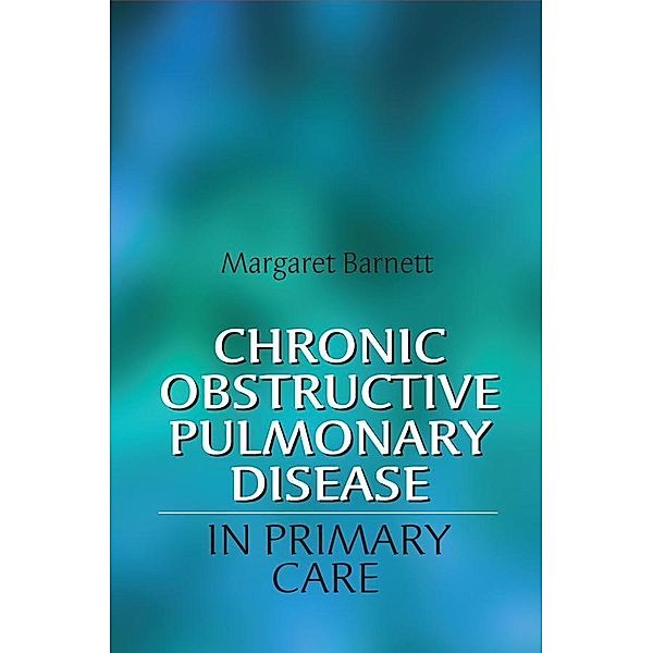 Chronic Obstructive Pulmonary Disease in Primary Care, Margaret Barnett