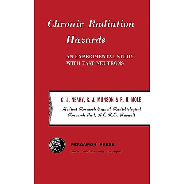 Chronic Radiation Hazards, G. J. Neary, R. J. Munson, R H Mole