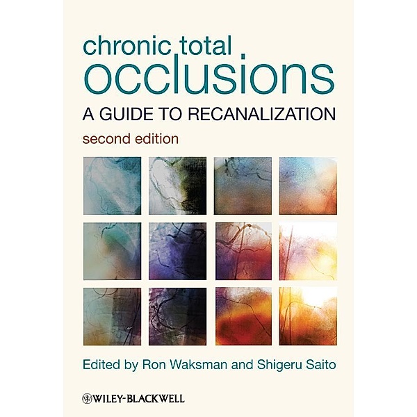 Chronic Total Occlusions, Ron Waksman, Shigeru Saito