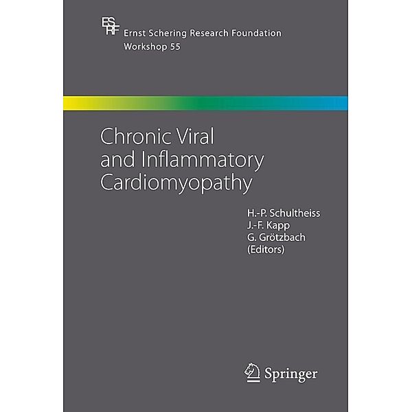 Chronic Viral and Inflammatory Cardiomyopathy / Ernst Schering Foundation Symposium Proceedings Bd.55