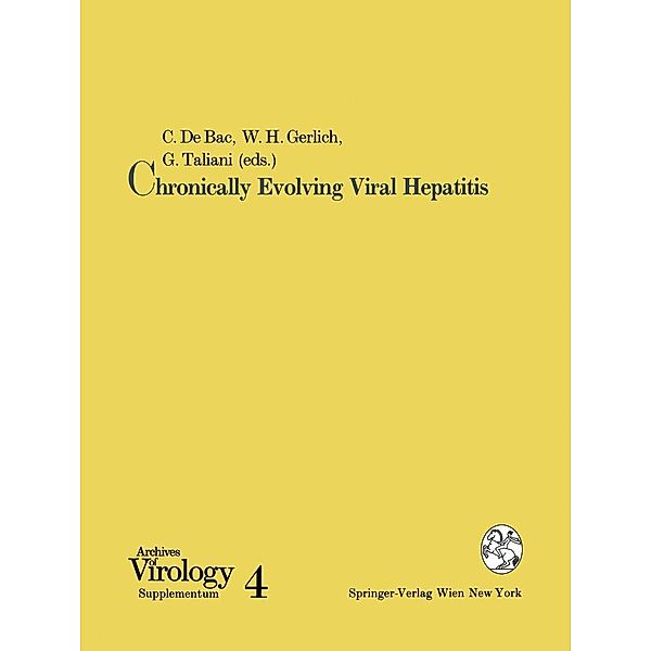 Chronically Evolving Viral Hepatitis / Archives of Virology. Supplementa Bd.4