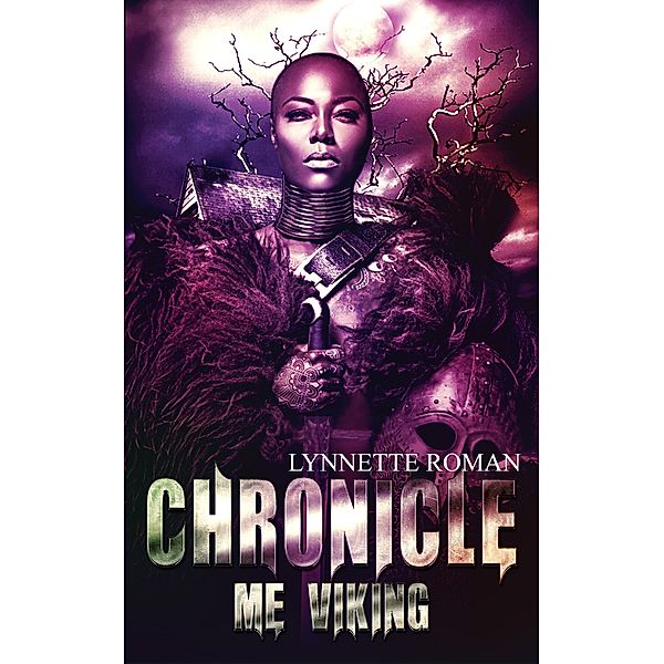 Chronicle Me Viking, Lynnette Roman